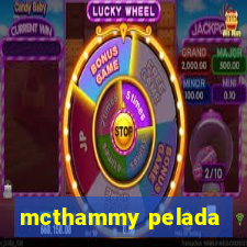 mcthammy pelada